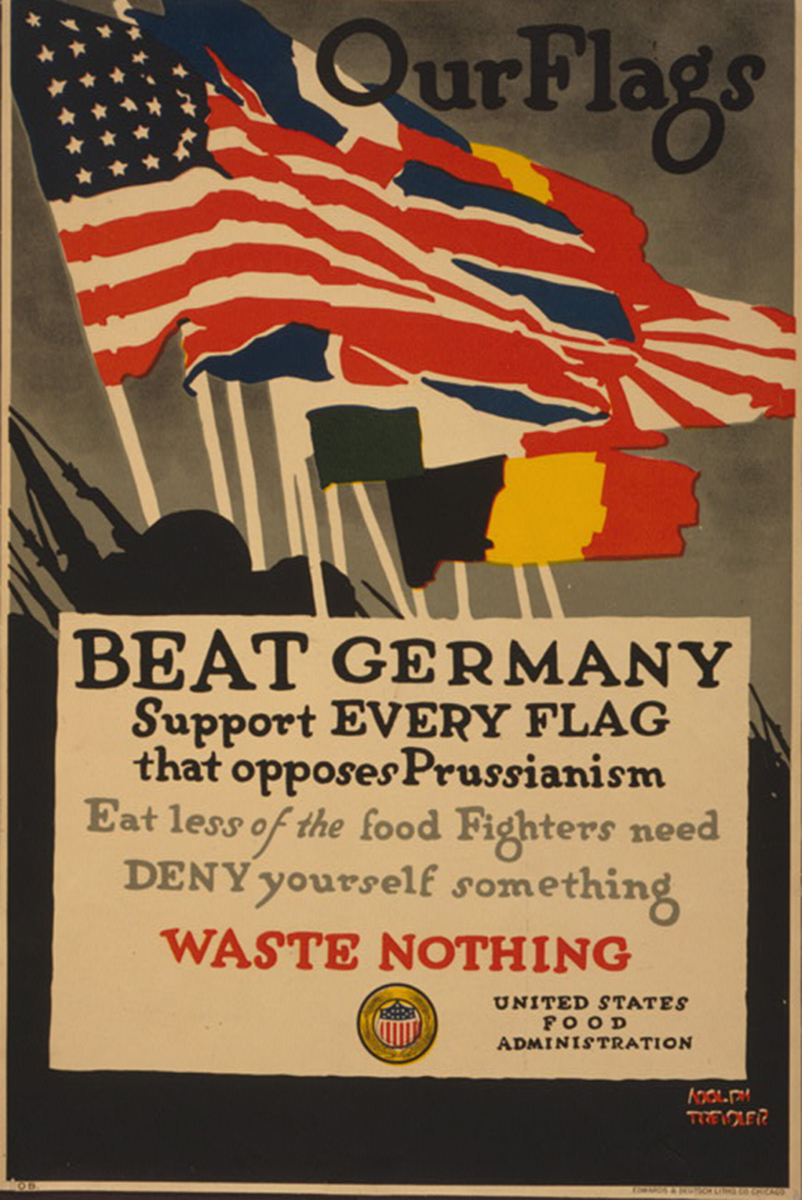 Adolph Treidler, “Our Flags, Beat Germany,” 1918