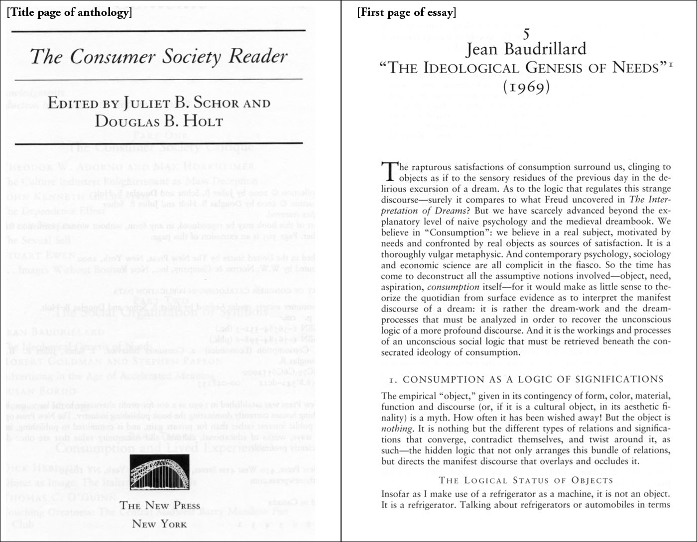 The figure shows a title page of an anthology and the first page of a selection. The title page contains the following text. The Consumer Society Reader. Edited by Juliet B. Schor and Douglas B. Holt. The New Press. New York. The first page of the essay contains the following text. Jean Baudrillard, The Ideological Genesis of Needs (1969). Then the text of the essay is shown.