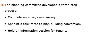 Example sentence: The planning committee developed a three-step process: [bullet 1] Complete an energy use survey. [bullet2] Appoint a task force to plan building conversation. [bullet3] Hold an information session for tenants.