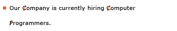 Example sentence with editing. Original sentence: Our Company is currently hiring Computer Programmers. Revised sentence: Our company is currently hiring computer programmers.